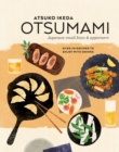 Image for Otsumami: Japanese small bites &amp; appetizers : over 70 recipes to enjoy with drinks
