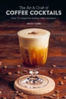 Image for The Art &amp; Craft of Coffee Cocktails