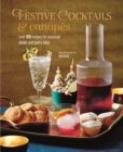 Image for Festive cocktails &amp; canapes  : over 100 recipes for seasonal drinks &amp; party bites