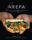 Image for Arepa  : classic &amp; contemporary recipes for Venezuela&#39;s daily bread