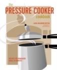 Image for The Pressure Cooker Cookbook