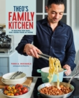 Image for Theo&#39;s family kitchen  : 75 recipes for fast, feel good food at home