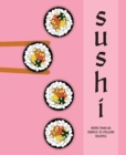 Image for Sushi  : more than 60 simple-to-follow recipes