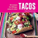 Image for Tacos  : 60 recipes for fillings, salsas &amp; sides
