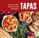 Image for Tapas : Delicious Little Plates to Share from Spain