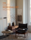 Image for The Soft Minimalist Home : Calm, Cosy Decor for Real Lives and Spaces