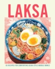 Image for Laksa : 65 Recipes for Comforting Asian-Style Noodle Bowls