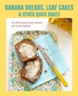 Image for Banana breads, loaf cakes &amp; other quick bakes