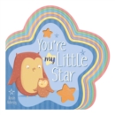 Image for You&#39;re My Little Star