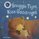Image for Snuggle Tight, Kiss Goodnight