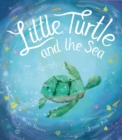 Image for Little Turtle and the Sea