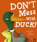 Image for Don&#39;t Mess With Duck!