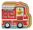 Image for Let&#39;s go, fire truck!
