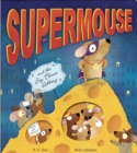 Image for Supermouse and the Big Cheese Robbery