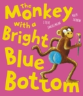 Image for The Monkey with a Bright Blue Bottom