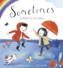 Image for Sometimes  : a book of feelings
