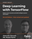 Image for Deep learning with TensorFlow: explore neural networks and build intelligent systems with Python