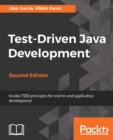 Image for Test-Driven Java Development, Second Edition: Invoke TDD principles for end-to-end application development, 2nd Edition