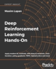 Image for Deep reinforcement learning hands-on  : apply modern RL methods, with deep Q-networks, value iteration, policy gradients, TRPO, AlphaGo Zero and more