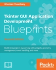Image for Tkinter GUI application development blueprints: build real-world high-performance applications by using Python 3.7