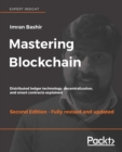 Image for Mastering Blockchain: distributed ledgers, decentralization and smart contracts explained