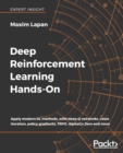 Image for Deep reinforcement learning hands-on: apply modern RL methods, with deep Q-networks, value iteration, policy gradients, TRPO, AlphaGo Zero and more
