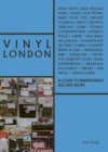 Image for Vinyl London : A Guide to Independent Record Shops
