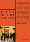 Image for Rock &#39;n&#39; Roll London : A Guide to the City&#39;s Musical Heritage