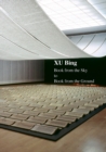 Image for Xu Bing  : Book from the sky to Book from the ground