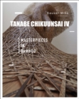 Image for Tanabe Chiku&#39;unsai IV  : a life with bamboo