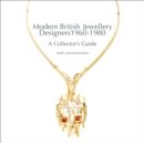Image for Modern British jewellery designers, 1960-1980  : a collector&#39;s guide