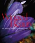Image for Winged beauty  : the butterfly jewellery of Wallace Chan