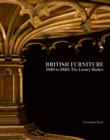 Image for British furniture 1820 to 1920  : the luxury market