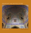 Image for Iranian architecture  : a visual history
