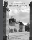 Image for The architecture of Sir Edwin Lutyens  : the country houses