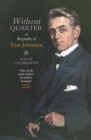 Image for Without quarter: a biography of Tom Johnston