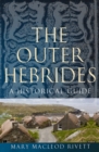Image for The Outer Hebrides: A Historical Guide