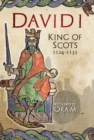 Image for David I: King of Scots, 1124-1153