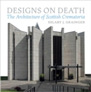 Image for Designs on Death: The Architecture of Scottish Crematoria