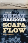Image for This Great Harbour Scapa Flow