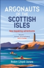 Image for Argonauts of the Scottish Isles: sea-kayaking adventures