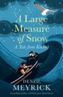 Image for A Large Measure of Snow: A Tale from Kinloch - From the Bestselling Author of Whisky from Small Glasses