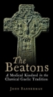 Image for The Beatons: A Medical Kindred in the Classical Gaelic Tradition
