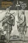 Image for &#39;More Fruitful Than the Soil&#39;: Army, Empire and the Scottish Highlands, 1715-1815