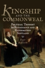 Image for Kingship and the Commonweal: Political Thought in Renaissance and Reformation Scotland