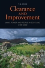 Image for Clearance and Improvement: Land, Power and People in Scotland, 1700-1900