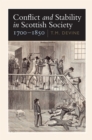 Image for Conflict and stability in Scottish society 1700-1850
