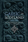 Image for Gaelic in Scotland, 1698-1981: the geographical history of a language