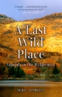 Image for A last wild place