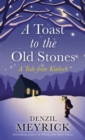 Image for A Toast to the Old Stones: A Tale from Kinloch
